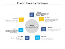 Income investing strategies ppt powerpoint presentation infographic template cpb