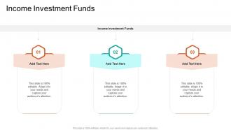 Income Investment Funds In Powerpoint And Google Slides Cpb