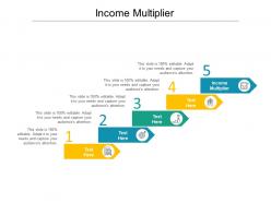 Income multiplier ppt powerpoint presentation pictures format cpb