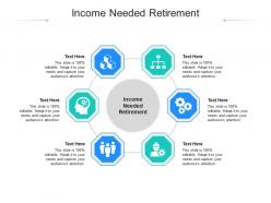 Income needed retirement ppt powerpoint presentation show pictures cpb