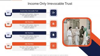 Income Only Irrevocable Trust In Powerpoint And Google Slides Cpb