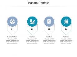 Income portfolio ppt powerpoint presentation infographics deck cpb