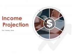 Income projection powerpoint presentation slides