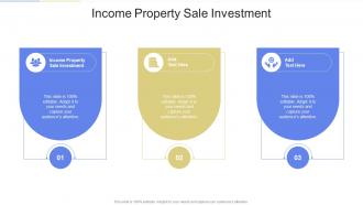 Income Property Sale Investment In Powerpoint And Google Slides Cpb