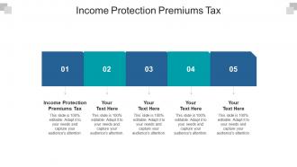 Income protection premiums tax ppt powerpoint presentation icon show cpb