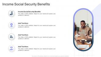 Income Social Security Benefits In Powerpoint And Google Slides Cpb