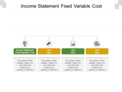 Income statement fixed variable cost ppt powerpoint presentation icon graphics example cpb