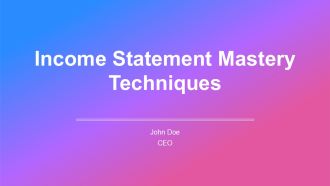 Income Statement Mastery Techniques PPT Structure AT