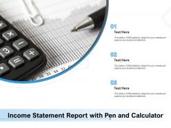 Income statement report with pen and calculator