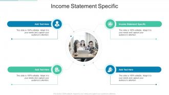 Income Statement Specific In Powerpoint And Google Slides Cpb
