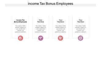 Income tax bonus employees ppt powerpoint presentation show graphics pictures cpb