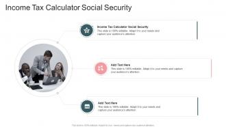 Income Tax Calculator Social Security In Powerpoint And Google Slides Cpb