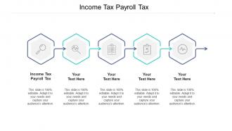 Income tax payroll tax ppt powerpoint presentation icon example topics cpb