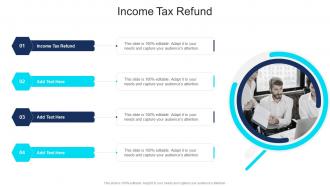 Income Tax Refund In Powerpoint And Google Slides Cpb