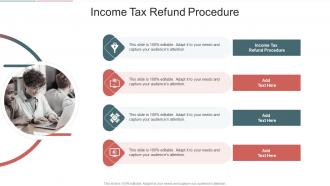 Income Tax Refund Procedure In Powerpoint And Google Slides Cpb