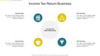 Income Tax Return Business In Powerpoint And Google Slides Cpb