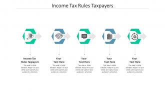 Income tax rules taxpayers ppt powerpoint presentation show images cpb