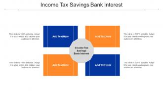 Income Tax Savings Bank Interest Ppt Powerpoint Presentation Gallery Show Cpb