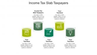 Income tax slab taxpayers ppt powerpoint presentation infographics examples cpb