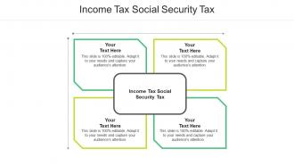 Income tax social security tax ppt powerpoint presentation file summary cpb