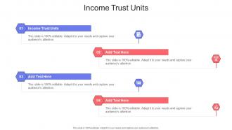 Income Trust Units In Powerpoint And Google Slides Cpb