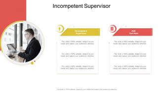 Incompetent Supervisor In Powerpoint And Google Slides Cpb