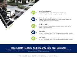 Incorporate honesty and integrity into your business company culture and beliefs ppt topics