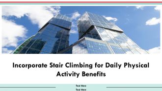 Incorporate Stair Climbing For Daily Physical Activity Benefits PPT Slides AT