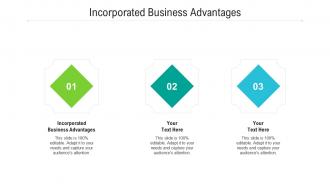 Incorporated business advantages ppt powerpoint presentation infographic template guide cpb