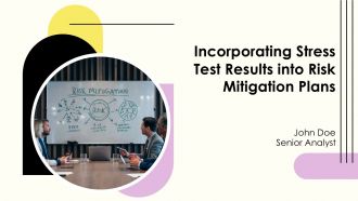 Incorporating Stress Test Results Into Risk Mitigation Plans PPT Slides AT
