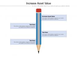Increase asset value ppt powerpoint presentation infographics format ideas cpb
