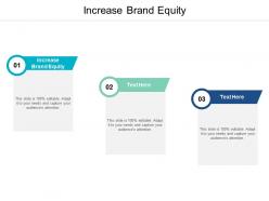 Increase brand equity ppt powerpoint presentation gallery graphics cpb