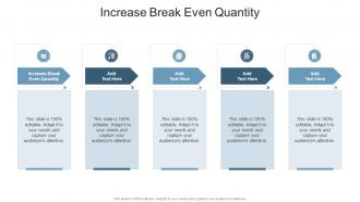 Increase Break Even Quantity In Powerpoint And Google Slides Cpb