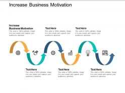 Increase business motivation ppt powerpoint presentation file themes cpb