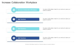 Increase Collaboration Workplace In Powerpoint And Google Slides Cpb