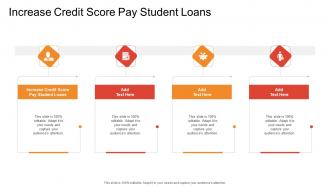 Increase Credit Score Pay Student Loans In Powerpoint And Google Slides Cpb