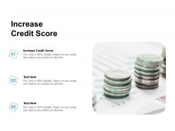 Increase credit score ppt powerpoint presentation layouts show cpb