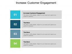 Increase customer engagement ppt powerpoint presentation ideas objects cpb
