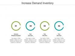 Increase demand inventory ppt powerpoint presentation outline themes cpb