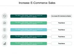 Increase e commerce sales ppt powerpoint presentation gallery images cpb