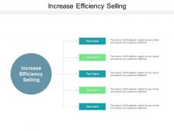 Increase efficiency selling ppt powerpoint presentation portfolio design templates cpb