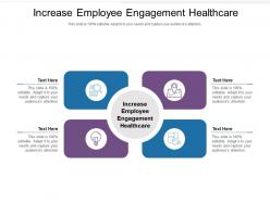 Increase employee engagement healthcare ppt powerpoint presentation inspiration icons cpb