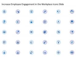 Increase Employee Engagement In The Workplace Icons Slide Ppt Powerpoint Inspiration