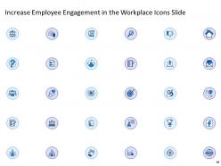 Increase Employee Engagement In The Workplace Powerpoint Presentation Slides