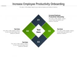 Increase employee productivity onboarding ppt powerpoint presentation file visuals cpb
