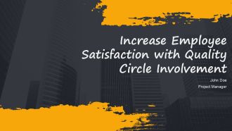 Increase Employee Satisfaction With Quality Circle Involvement PPT Guidelines AT