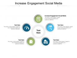 Increase engagement social media ppt powerpoint presentation gallery layouts cpb