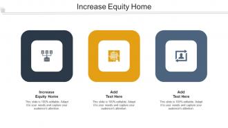 Increase Equity Home Ppt Powerpoint Presentation Summary Designs Cpb