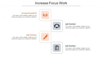 Increase Focus Work In Powerpoint And Google Slides Cpb
