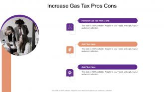 Increase Gas Tax Pros Cons In Powerpoint And Google Slides Cpb